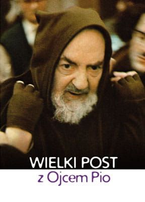 Wielki Post z Ojcem Pio e-religijne.pl
