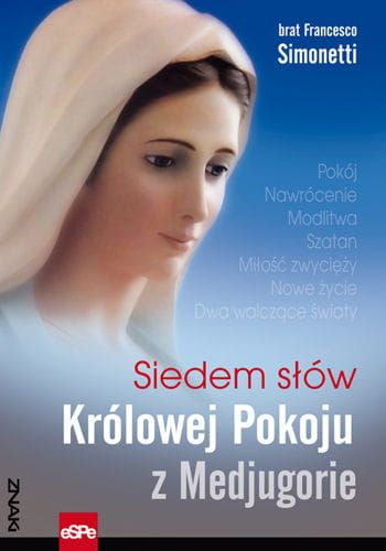 SIEDEM SŁÓW KRÓLOWEJ POKOJU Z MEDJUGORJE  e-religijne.pl