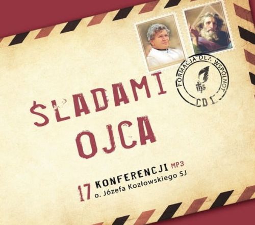 Śladami Ojca - cz. I - płyta CD-MP3 z konferencjami o. Józefa Kozłowskiego e-religijne.pl