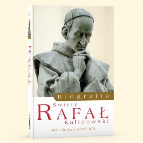 Wydawnictwo Flos Carmeli: Św. Rafał Kalinowski. Biografia - Maria Grażyna Zieleń OCD księgarnia chrześcijańska e-religijne.pl