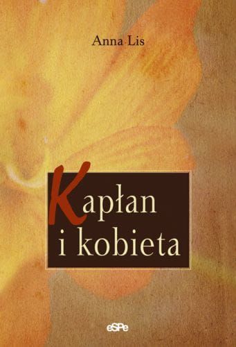 KAPŁAN I KOBIETA - Anna Lis e-religijne.pl