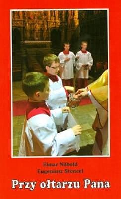 Przy ołtarzu Pana - ks. Eugeniusz Stencel