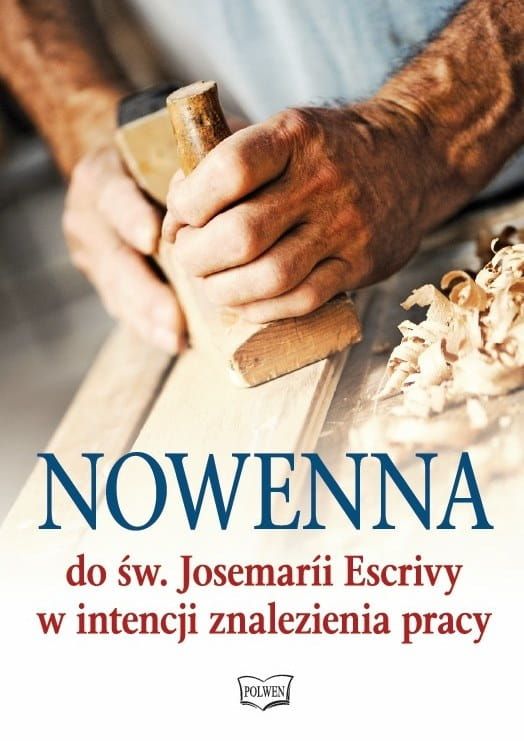 Nowenna do św. Josemaríi Escrivy w intencji znalezienia pracy