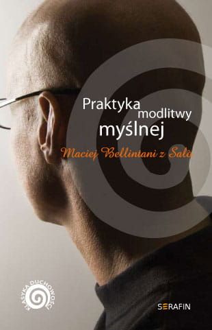  Praktyka modlitwy myślnej - Maciej Bellintani z Sal e-religijne.pl