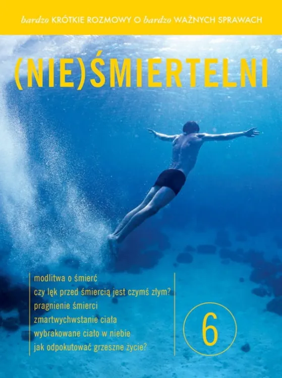 Dla katechetów: Bardzo krótkie rozmowy o bardzo ważnych sprawach cz. 6 (NIE) ŚMIERTELNI (Książka z płytą DVD) Wydawnictwo św. Wojciecha księgarnia katolicka e-religijne. Pomoce duszpasterskie i katechetyczne 