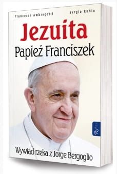 Jezuita. Papież Franciszek opr. twarda. - Francesca Ambrogetti, Sergio Rubin e-religijne.pl