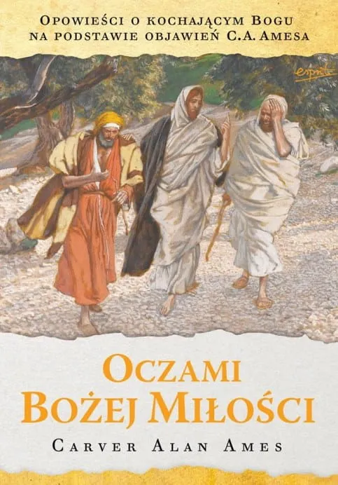 Oczami Bożej miłości - Carver Alan Ames