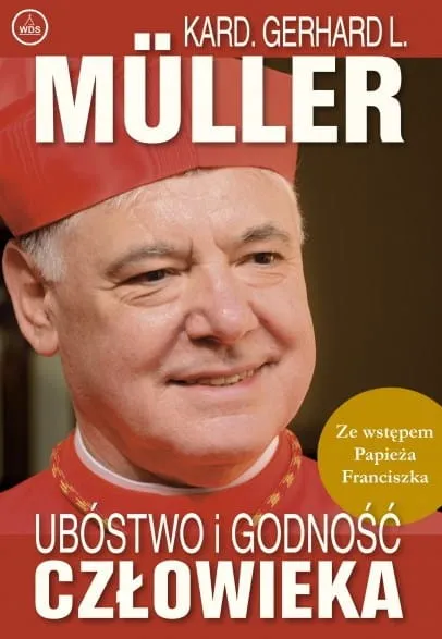 Wydawnictwo Diecezjalne Sandomierz Ubóstwo i godność człowieka - Kard. Gerhard L. Müller księgarnia katolicka e-religijne.pl. Wysyłkowa sprzedaż książek religijnych.