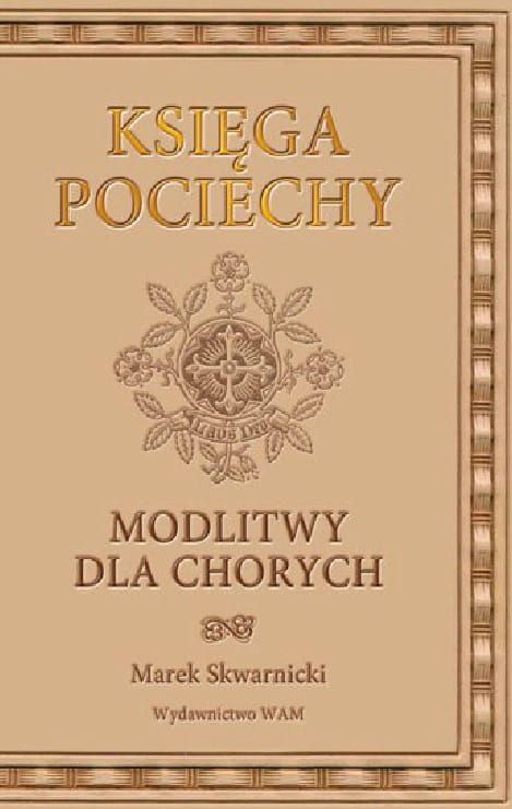 KSIĘGA POCIECHY. Modlitwy dla chorych e-religijne.pl