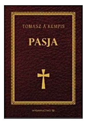 Pasja - Tomasz a Kempis e-religijne.pl