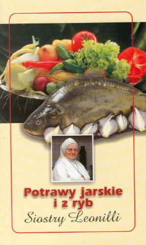 Potrawy jarskie i z ryb Siostry Leonilli e-religijne.pl