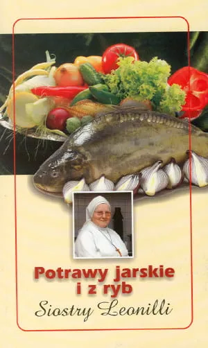 Potrawy jarskie i z ryb Siostry Leonilli e-religijne.pl
