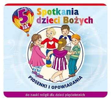 Wydawnictwo Jedność: Dla katechety - Spotkania dzieci Bożych 5-latki PŁYTA Z PIOSENKAMI księgarnia katolicka sklep chrześcijański e-religijne.pl
