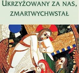 Ukrzyżowany za nas, zmartwychwstał MP3 e-religine. pl
