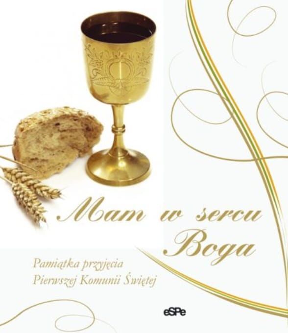 Księgarnia chrześcijańska e-religijne.pl: Mam w sercu Boga. Pamiątka przyjęcia Pierwszej Komunii Świętej