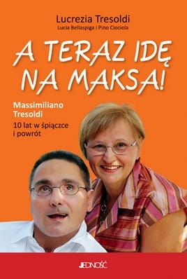 A teraz idę na Maksa! 10 lat w śpiączce i powrót - Lucrezia Tresoldi e-religijne.pl