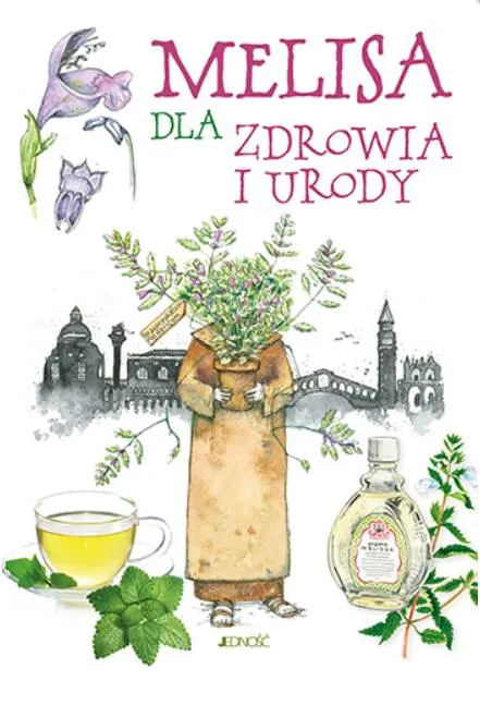 Wydawnictwo JEDNOŚĆ - Melisa dla zdrowia i urody - Giulia Tedesco