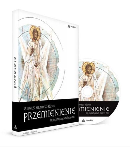 Przemienienie - dla początkujących malarzy ikon (CD-MP3 + książeczka)