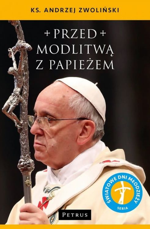 Przed modlitwą z Papieżem - ks. Andrzej Zwoliński E-RELIGIJNE.PL