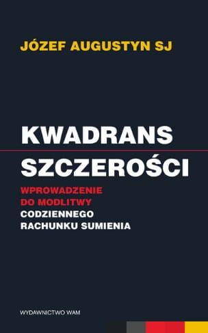 Okładka książki "Kwadrans szczerości" Józefa Augustyna SJ - drugie, poszerzone wydanie 2025, przewodnik do modlitwy codziennego rachunku sumienia według metody ignacjańskiej