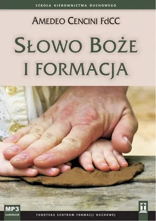 Słowo Boże i formacja - Amedeo Cencini FdCC MP3 e-religijne.pl