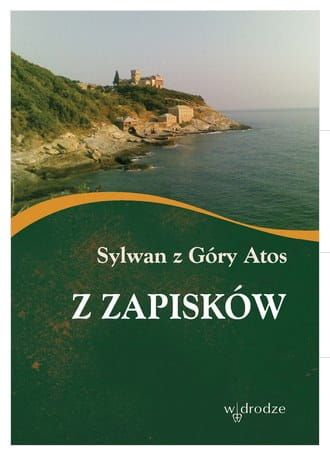 Z zapisków - Sylwan z Góry Atos e-religijne.pl