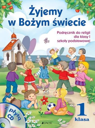 Żyjemy w Bożym świecie - Podręcznik do nauki religii - klasa I - Jedność e-religijne.pl księgarnia