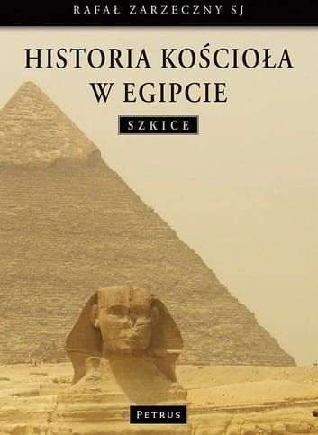 Historia kościoła w Egipcie - ks Rafał Zarzeczny e-religijne.pl