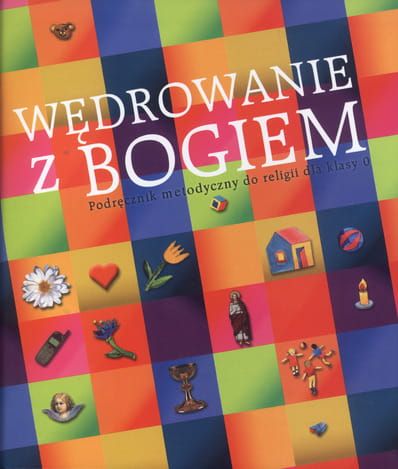 WĘDROWANIE Z BOGIEM Podręcznik metodyczny do katechezy dla klasy 0 - Biłyk Teresa CSSF, s., Surma Barbara e-religijne.pl