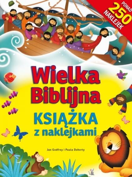 Wielka Biblijna książka z naklejkami -Jan Godfrey i Paula Doherty księgarnia chrześcijańska e-religijne.pl Wydawnictwo Diecezjalne Sandomierz