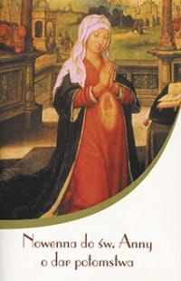 Nowenna do św. Anny o dar potomstwa - Ks. Janusz Kumala MIC e-religijne.pl