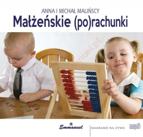 Płyta Małżeńskie (po)rachunki (konferencje na płycie CD-MP3) - Anna i Michał Malińscy wydawnictwo Emmanuel księgarnia katolicka e-religijne.pl