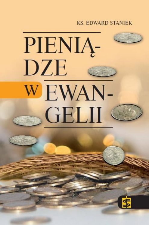 Pieniądze w Ewangelii ks. Edward Staniek księgarnia św. Stanisława wydawnictwo e-religijne.pl