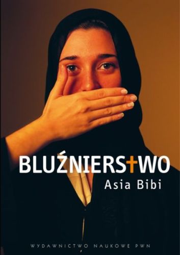 Bluźnierstwo - Asia Bibi  e-religijne.pl