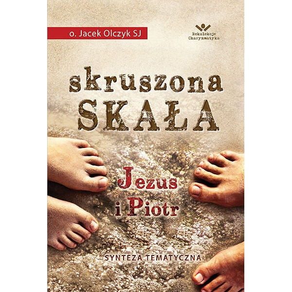Skruszona skała - Jacek Olczyk SJ e-religijne.pl