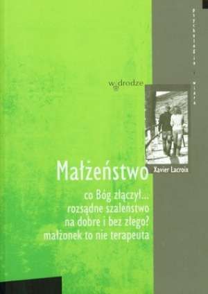 Małżeństwo-Xavier Lacroix  e-religijne.pl