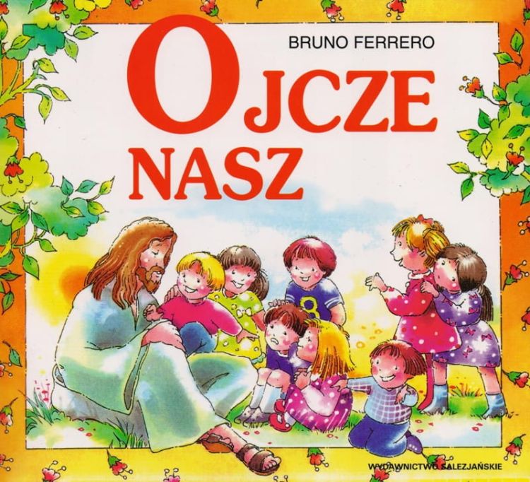 Książki religijne dla dzieci: Ojcze nasz - Bruno Ferrero księgarnia chrześcijańska
