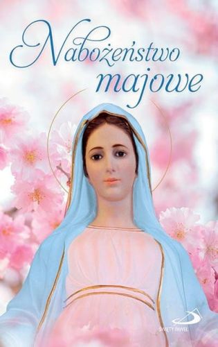 EDYCJA ŚW. PAWŁA: Modlitewnik nabożeństwo majowe - modlitwy, litanie, śpiewnik. KSIĘGARNIA RELIGIJNA