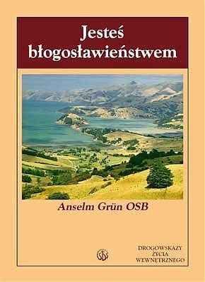  Jesteś błogosławieństwem - Anselm Grn OSB e-religijne.pl