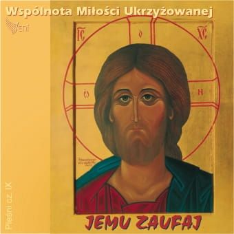 Płyta CD Jemu zaufaj - Wspólnota Miłości Ukrzyżowanej e-religijne.pl