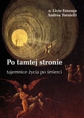 Po tamtej stronie - Livio Fanzaga, Andrea Tornielli