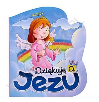 Dziękuję Ci, Jezu - religijna książeczka dla małych dzieci  e-religijne.pl