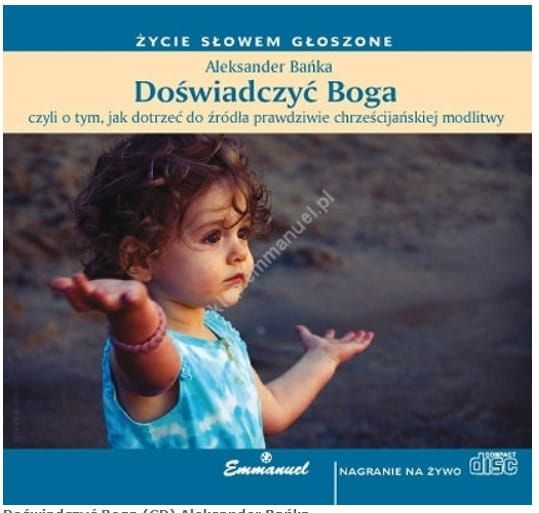 Doświadczyć Boga. Aleksander Bańka CD - MP3 e-religijne.pl