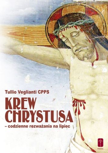  KREW CHRYSTUSA - codzienne rozważania na lipiec wydawnictwo POMOC księgarnia chrześcijańska e-religijne.pl