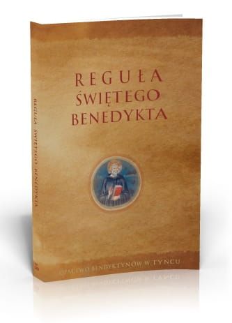 Reguła Świętego Benedykta. Reguła i Dialogi - Św. Benedykt z Nursji; Św. Grzegorz Wielki e-religijne.pl