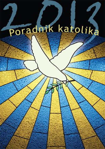  Poradnik Katolika 2013 Duch Święty gołąb e-religine.pl