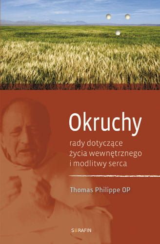 Okruchy. Rady dotyczące życia wewnętrznego i modlitwy - Thomas Philippe OP e-religijne.pl