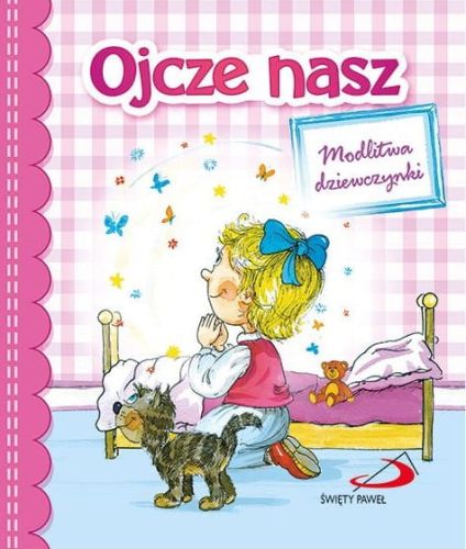 Edycja św. Pawła książeczki dla dzieci: Ojcze nasz. Modlitwa dziewczynki sklep chrześcijański księgarnia e-religijne.pl