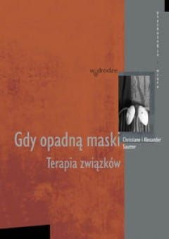 Gdy opadną maski. Terapia związków - Christiane i Alexander Sautter e-religijne.pl