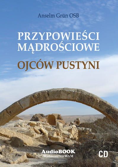 PRZYPOWIEŚCI MĄDROŚCIOWE OJCÓW PUSTYNI CD-Audio